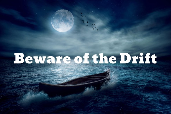 Beware of the Drift