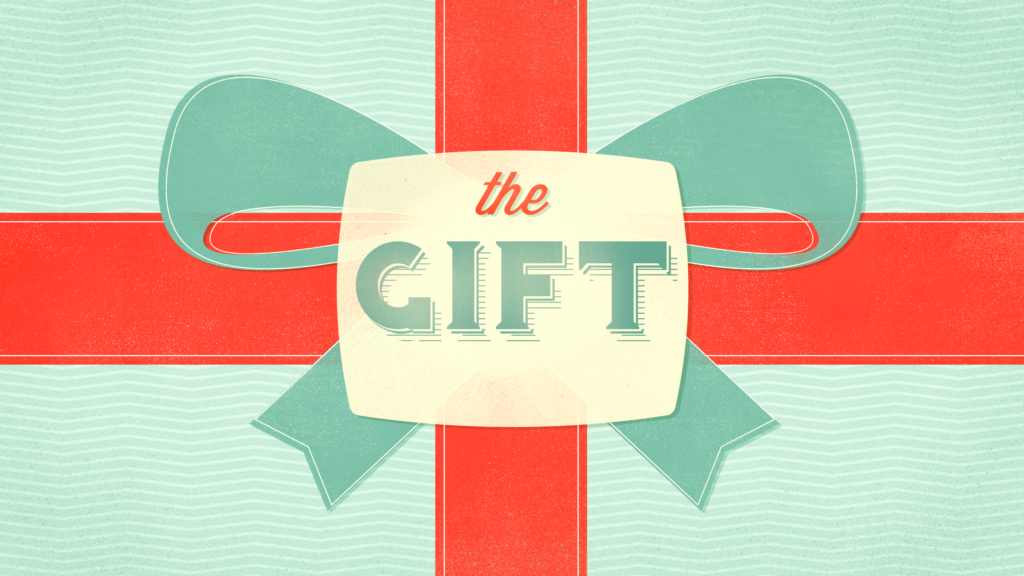 The Gift – Part One