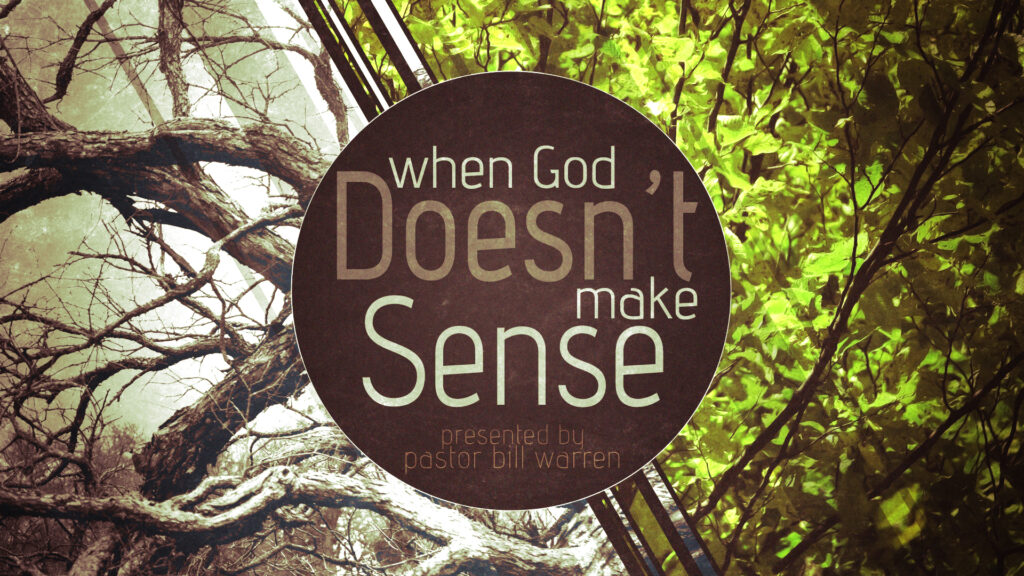 When God Doesn’t Make Sense