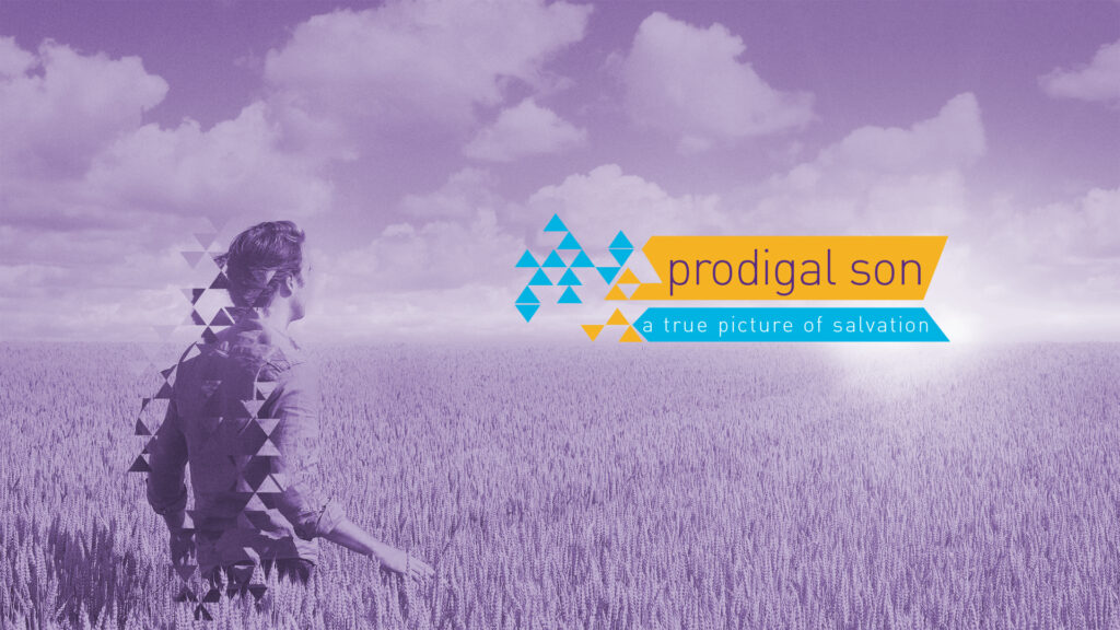 Prodigal Son – A True Picture of Salvation