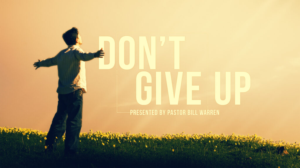Don’t Give Up